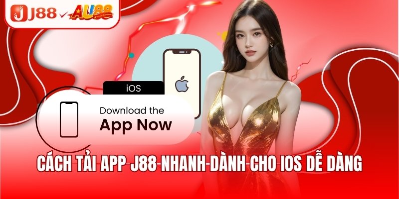 Tải App J88 - Hướng Dẫn Cài Đặt Ứng Dụng Nhanh 2025 1 Cách tải app J88 nhanh dành cho iOS dễ dàng